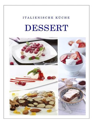 cover image of Italienische Küche Dessert